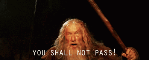You Shall not Pass